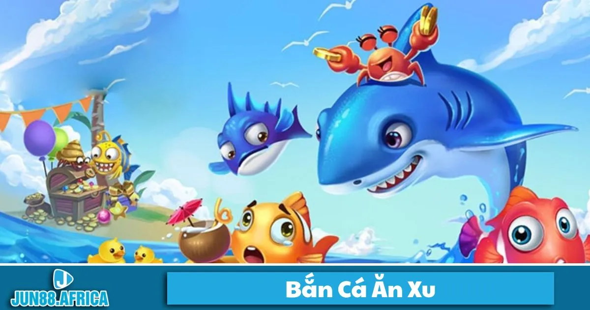 Bắn cá ăn xu là gì? Giới thiệu trò chơi hấp dẫn tại JUN88