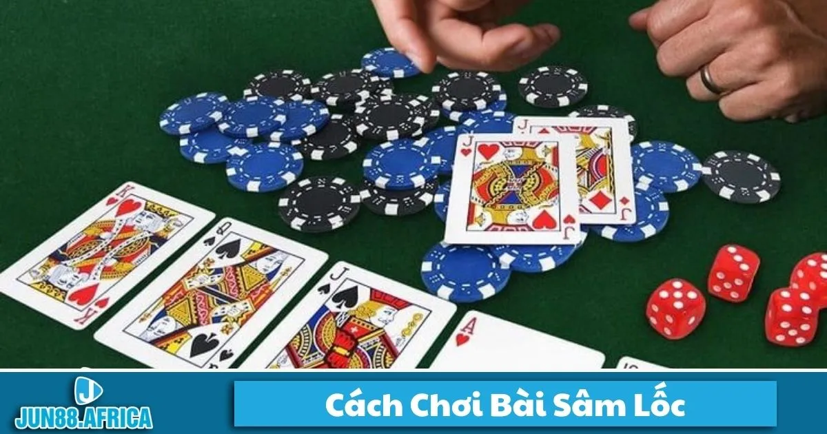 Sâm Lốc là gì? Giới thiệu trò chơi bài hấp dẫn tại JUN88