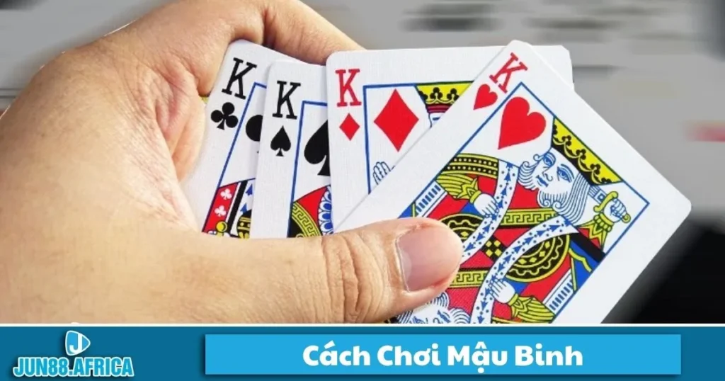 Cách Chơi Mậu Binh JUN88: Luật Chơi Và Bí Quyết Thắng