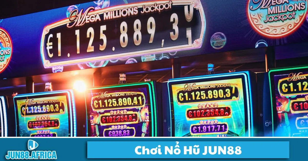 Chơi Nổ Hũ JUN88 - Nổ hũ tại JUN88 có gì đặc biệt? Giới thiệu trò chơi hấp dẫn