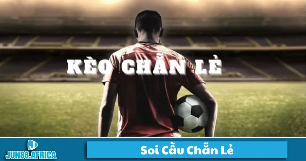 JUN88 Soi Cầu Chẵn Lẻ - Cách Dự Đoán Kết Quả Chính Xác