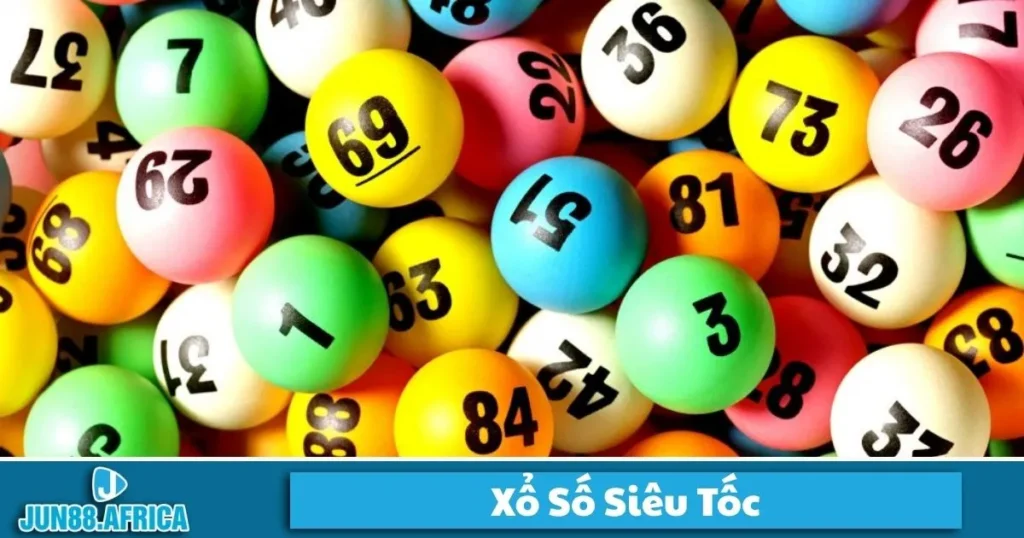Xổ Số Siêu Tốc JUN88 - Cách Chơi Và Đặt Cược Chính Xác