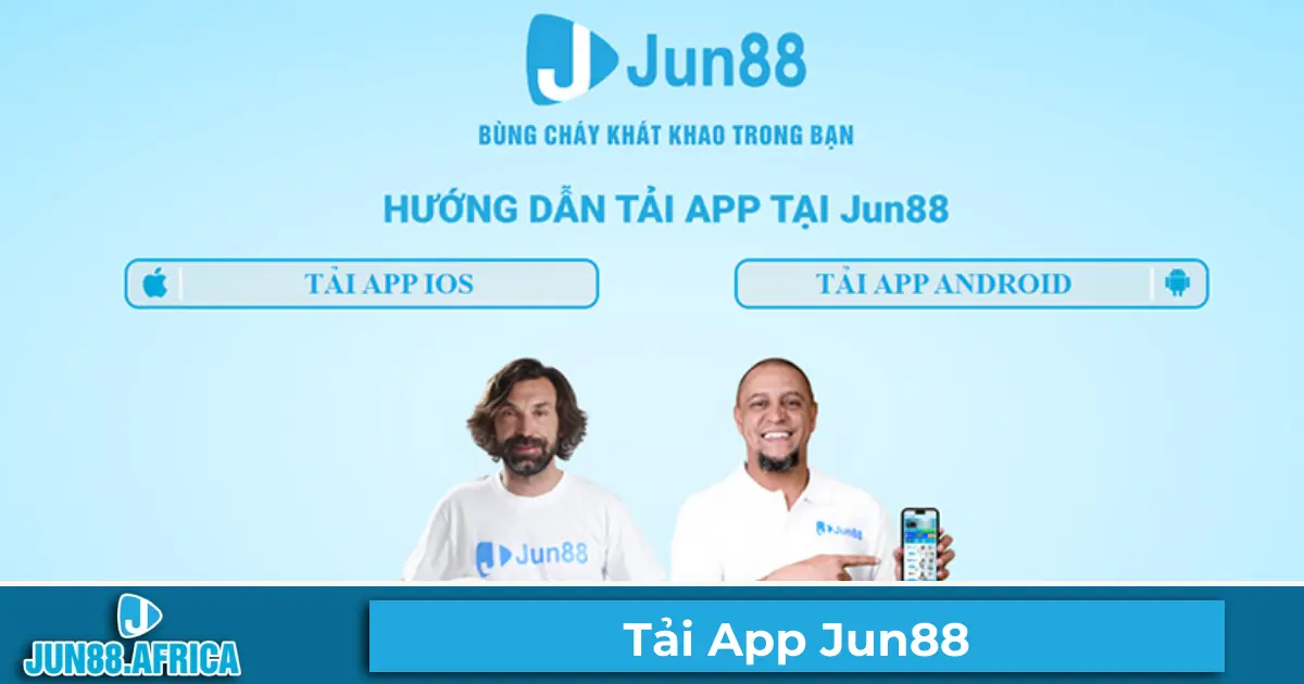 Hướng Dẫn Tải & Cài Đặt Ứng Dụng JUN88