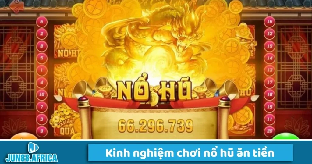 Bí quyết chơi nỗ hũ chuẩn